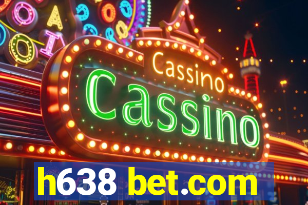 h638 bet.com